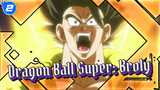 Dragon Ball Super: Broly AMV_2