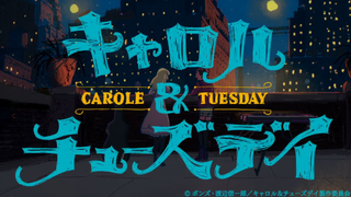 Carole & Tuesday English Dub Ep 22
