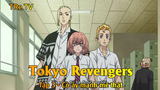Tokyo Revengers Tập 3 - Cô ấy mạnh mẽ thật