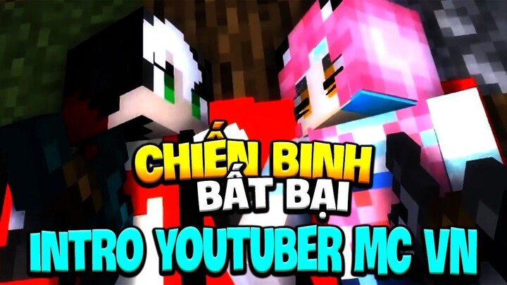 CHIẾN BINH BẤT BẠI - INTRO YOUTUBER MINECRAFT VN.