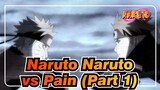 [Naruto] Naruto vs Pain (Part 1)_A