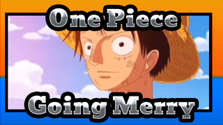 [One Piece] Luffy: Terima Kasih Telah Membawa Kami Selama Ini, Going Merry