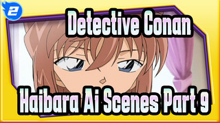 [Detective Conan|HD]|Haibara Ai Scenes TV515-835(Part 9)_2