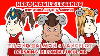 LOMBA17 AGUSTUS MOBILE LEGENDS zilong balmon lancelot