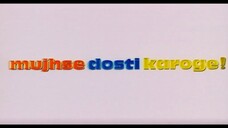 MUJHSE DOSTI KAROGE! (2002) DUB INDONESIA