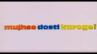 MUJHSE DOSTI KAROGE! (2002) DUB INDONESIA