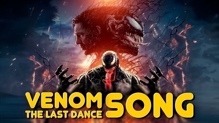 VENOM SONG _ Venom_ The Last Dance (BY ANDY) VERSION 2