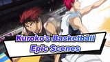 [Kuroko's Basketball/Mixed Edit] Epic Scenes