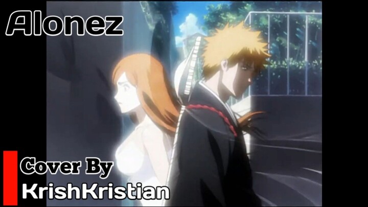 [ Opening Bleach ] | Alonez | Cover | KrishKristian