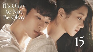 Ep. 15 It's Okay to Not Be Okay 2020 [EngSub]