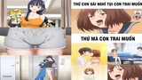 Meme Anime Hài Hước #115 Thứ Con Trai Muốn