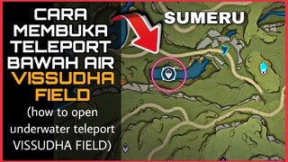 CARA MEMBUKA TELEPORT BAWAH AIR VISSUDHA FIELD GENSHIN IMPACT