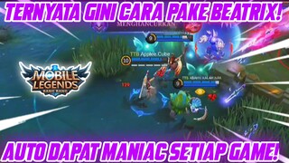 TERNYATA GINI CARA MAIN BEATRIX! AUTO DAPAT MANIAC SETIAP GAME! KALIAN HARUS COBA!