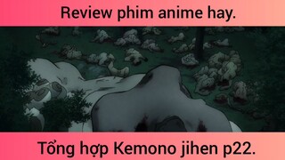 Tổng hợp kemono jihen p22