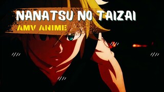 NANATSU NO TAIZAI | AMV ANIME |