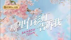 Rainbow Town Ep16