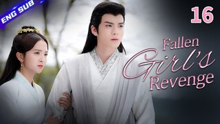 【Multi-sub】Fallen Girl's Revenge EP16 | Bi Wenjun, Li Jiaqi | CDrama Base