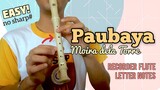 PAUBAYA - Moira Dela Torre | Easy Recorder Flute Letter Notes / Flute Chords Key of C (No sharp)