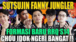 RRQ SUTSUJIN FANNY JUNGLER ! CHOU IDOK NGERI! FORMASI BARU RRQ MPL SEASON 14