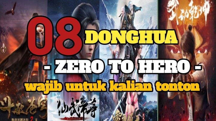 REKOMENDASI DONGHUA ZERO TO HERO PART 2 DENGAN MC YANG OVERPOWER
