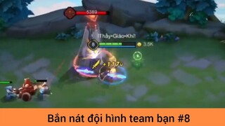 Bắn nát đội hình team bạn p8