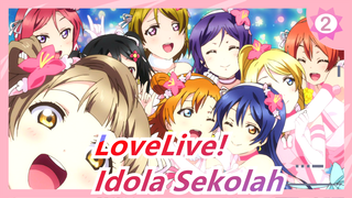 LoveLive! | Nyatakan Pada Semua Orang Kecantikan Idola Sekolah_2