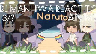 bl manhwa react to anime || naruto || 3/? || thanks for 660 sub! ^^