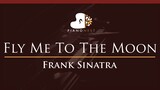 Frank Sinatra - Fly Me To The Moon - HIGHER Key (Piano Karaoke Instrumental)