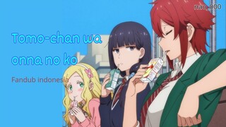 Tomo-chan Wa Onna No Ko || fandub indonesia || bareng bestie