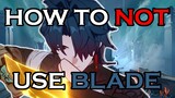 HOW TO NOT USE BLADE