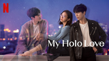 MY HOLO LOVE [EP 8 ENG SUB] (K-DRAMA)