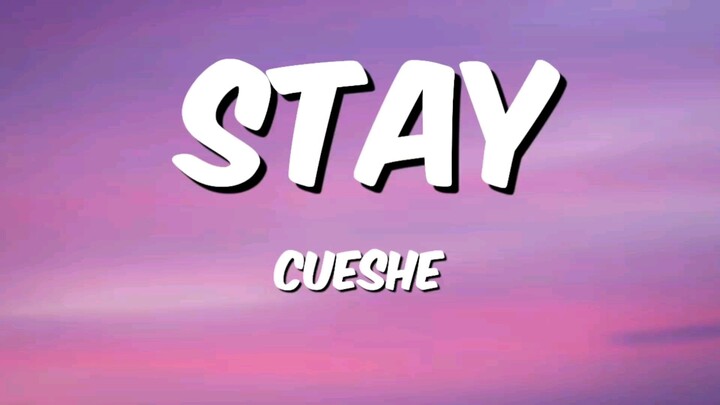 Stay By Cueshe With Lyrics