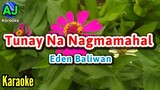 TUNAY NA NAGMAMAHAL - Eden Baliwan Version by J Brothers | OPM KARAOKE HD