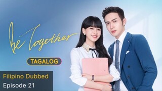 Be Together Tagalog HD Episode 21 - Ling Wei Saved Xia Yan in the Nick of Time