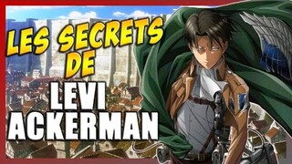 LES SECRETS QUE VOUS IGNOREZ SUR LEVI ACKERMAN