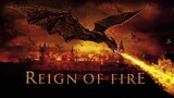 Reign of Fire [2002] พากย์ไทย