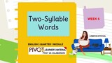 ENGLISH 3 | TWO-SYLLABLE WORDS | MODULE WEEK 6 | MELC-BASED