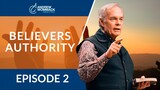 The Believer's Authority: Episode 2