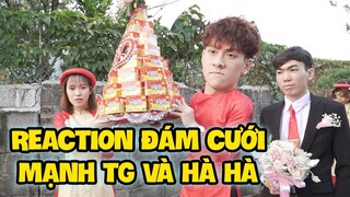 [ Free Fire ] ReacTion Video Đám Cưới Mạnh TG Và Hà Hà Theo Phong Cách Lầy Bựa - Học Mõm Free Fire