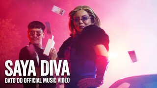 DATO’DD - SAYA DIVA [OFFICIAL MUSIC VIDEO]