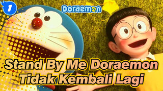 [Stand By Me Doraemon] Doraemon Tidak Akan Kembali Lagi_1