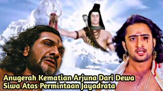 DEWA SIWA BERIKAN KEMATIAN ARJUNA ATAS PERMINTAAN JAYADRATA| Mahabharata Yg Jarang Diketahui❗️