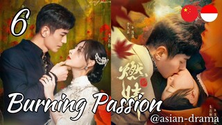 Burning Passion (2025) – Eps. 06 [Sub Indo]