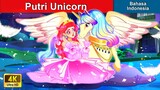Putri Unicorn 🦄 Dongeng Bahasa Indonesia 🌜 WOA - Indonesian Fairy Tales