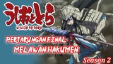 Seluruh alur cerita Anime Ushi0 T0 T0ra - Season 2 - TAMAT -  Bangkitnya Hakumen Monster Rubah Putih