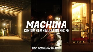 MACHINA - My Custom Film Simulation Recipe for JPEGS ONLY Night Photography Photos // JPEG Recipe 03