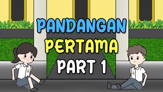 PANDANGAN PERTAMA PART 1 - ANIMASI