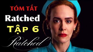 Ratched Tập 6 | Chêt Vì Tình Yêu | Tóm Tắt Phim Kinh Dị Y Tá Ratched Netflix Tập 6 #NagiMovie