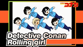 Detective Conan|[Five of Police Academy]Rolling girl