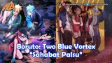 Boruto: Two Blue Vortex - Sahabat Palsu